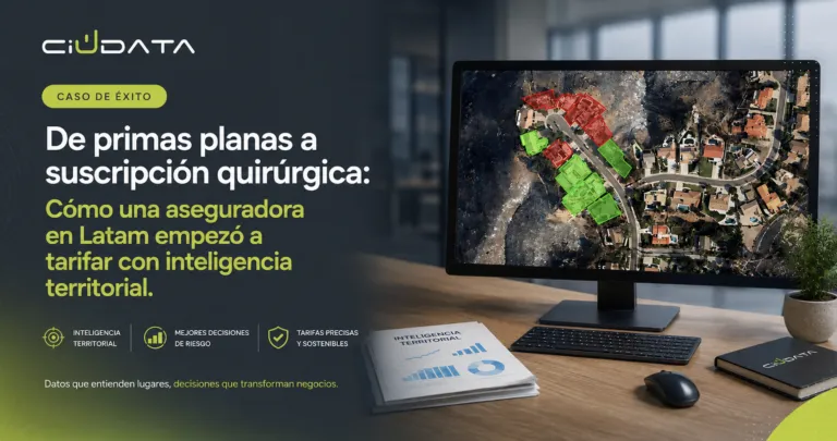 De primas planas a suscripción quirúrgica: Cómo una aseguradora en Latam empezó a tarifar con inteligencia territorial.